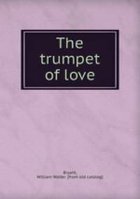 The trumpet of love
