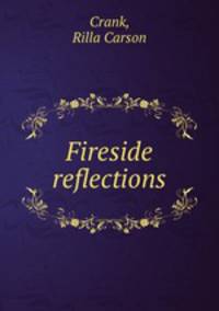 Fireside reflections