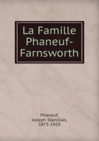 La Famille Phaneuf-Farnsworth
