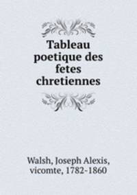 Tableau poetique des fetes chretiennes
