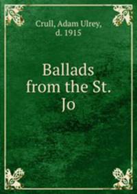 Ballads from the St. Jo.