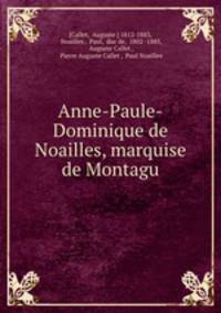 Anne-Paule-Dominique de Noailles, marquise de Montagu