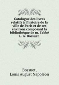 Catalogue des livres relatifs a l