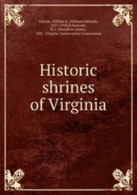 Historic shrines of Virginia