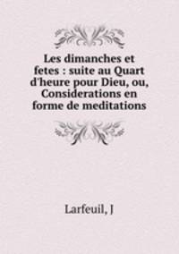 Les dimanches et fetes : suite au Quart d