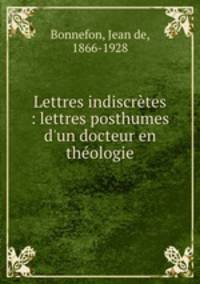 Lettres indiscretes : lettres posthumes d