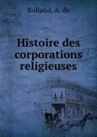 Histoire des corporations religieuses