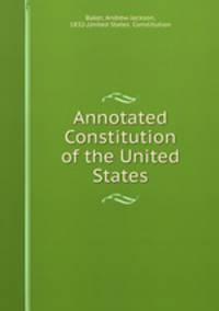 Annotated Constitution of the United States