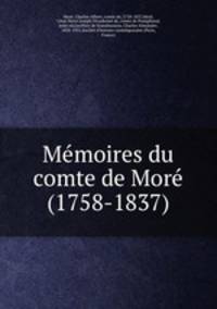 Mmoires du comte de Mor. (1758-1837)