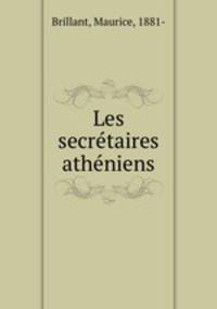 Les secretaires atheniens