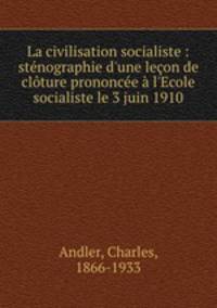 La civilisation socialiste : stenographie d