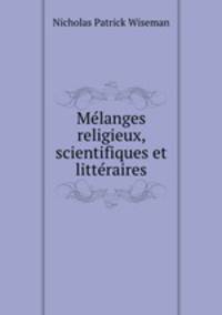 Melanges religieux, scientifiques et litteraires