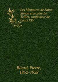 Les Memoires de Saint-Simon et le pere Le Tellier, confesseur de Louis XIV