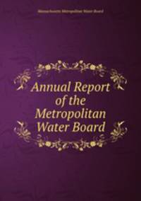 Annual Report of the Metropolitan Water Board