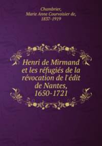 Henri de Mirmand et les refugies de la revocation de l