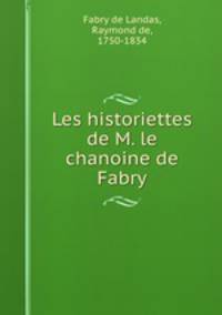 Les historiettes de M. le chanoine de Fabry