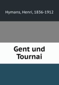 Gent und Tournai