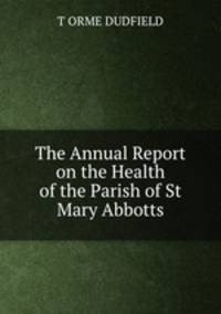 The Annual Report on the Health of the Parish of St Mary Abbotts