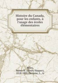 Histoire du Canada, pour les enfants, a l