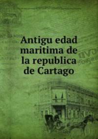 Antigu?edad maritima de la republica de Cartago