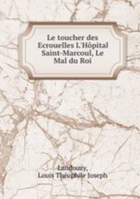 Le toucher des Ecrouelles L