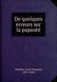De quelques erreurs sur la papaute