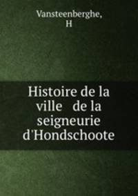 Histoire de la ville & de la seigneurie d
