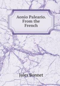 Aonio Paleario. From the French