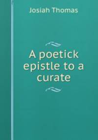 A poetick epistle to a curate