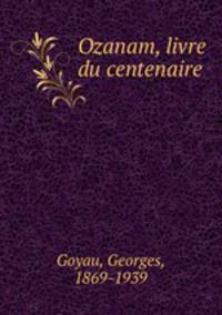 Ozanam, livre du centenaire