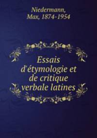 Essais d`tymologie et de critique verbale latines