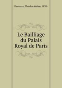 Le Bailliage du Palais Royal de Paris