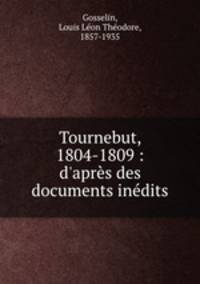 Tournebut, 1804-1809 : d