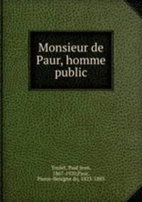 Monsieur de Paur, homme public