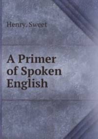 A Primer of Spoken English