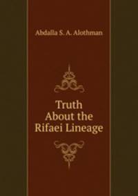 Truth About the Rifaei Lineage