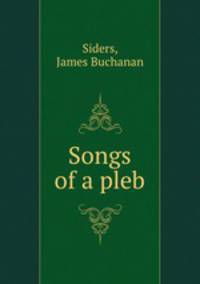 Songs of a pleb