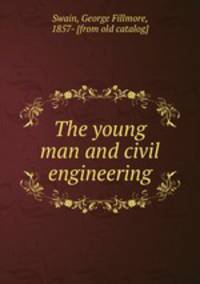 The young man and civil engineering