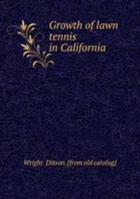 Growth of lawn tennis in California