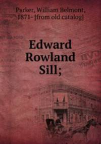 Edward Rowland Sill;