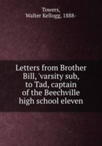 Letters from Brother Bill, 