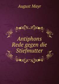 Antiphons Rede gegen die Stiefmutter