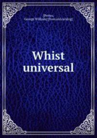 Whist universal
