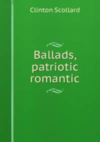 Ballads, patriotic & romantic