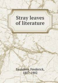 Stray leaves of literature