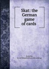 Skat: the German game of cards