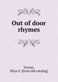Out of door rhymes