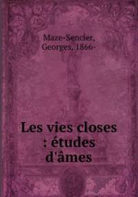 Les vies closes : etudes d