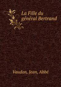 La Fille du general Bertrand