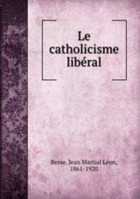 Le catholicisme liberal